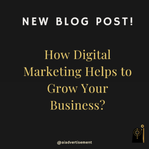 How Digital Marketing Helps to Grow Your Business