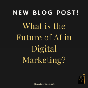 What is the Future of AI in Digital Marketing?